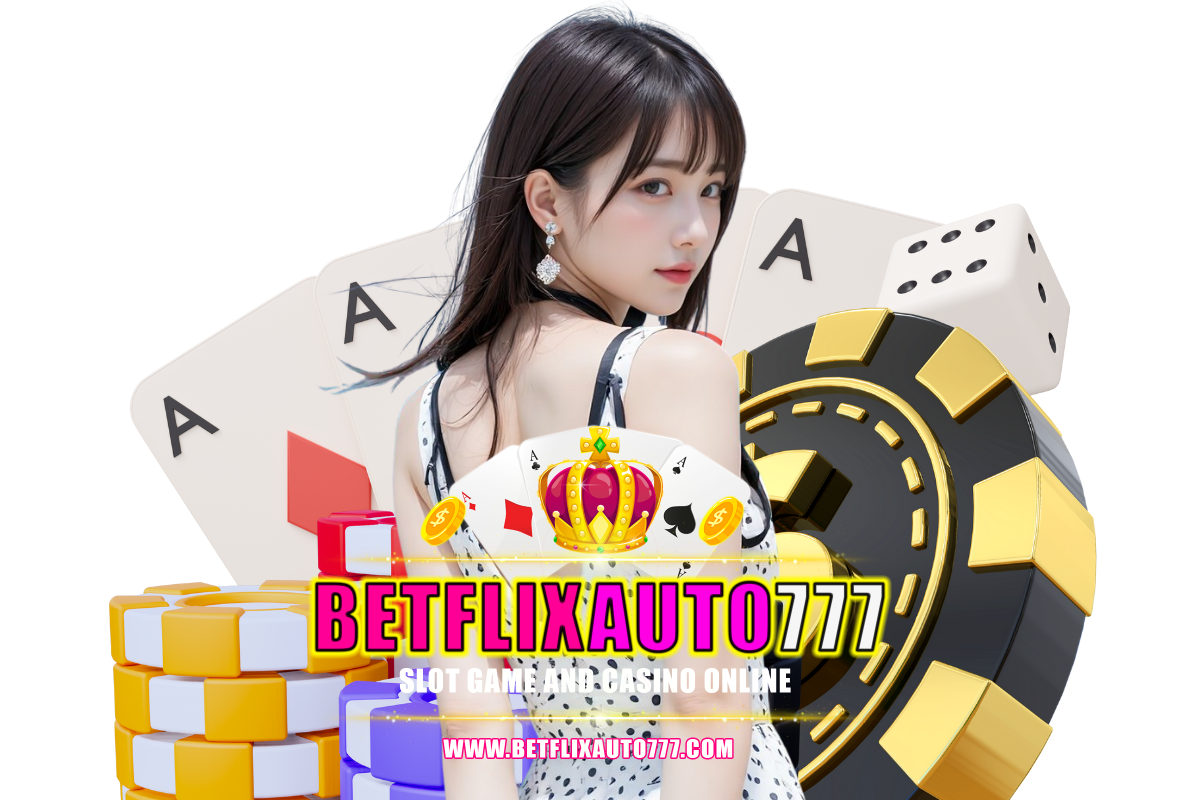 betflixauto777 สมัคร